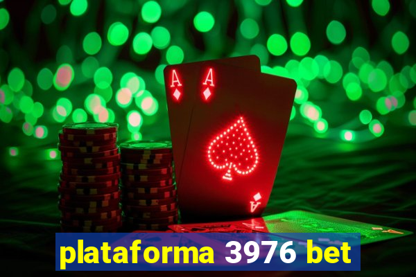 plataforma 3976 bet